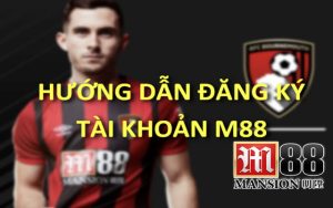 Một số lưu ý quan trọng khi đăng ký M88